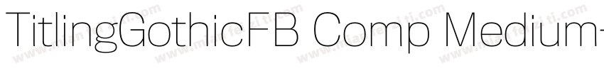 TitlingGothicFB Comp Medium字体转换